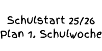 Schulstart 2526 Plan 1 Schulwoche